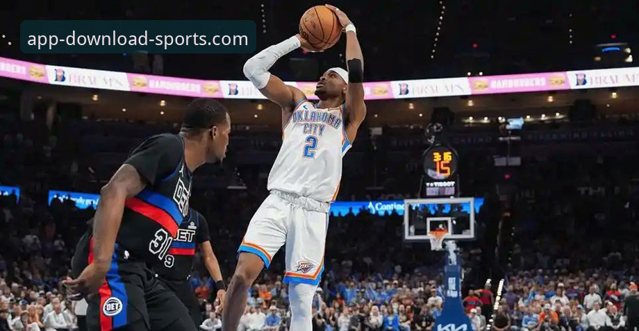 雷霆加时险胜活塞背后：一场MVP级表演与移动观赛体验的全面解析